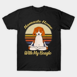 Namaste Home With My Beagle T-Shirt